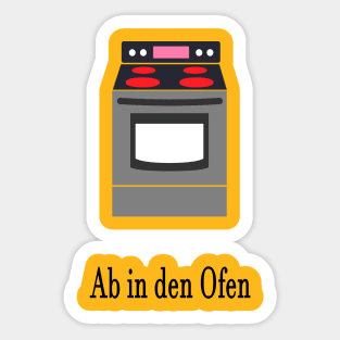 Ab in den Ofen Sticker